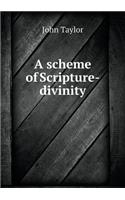 A Scheme of Scripture-Divinity