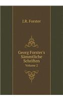 Georg Forster's Sämmtliche Schriften Volume 2