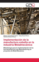 Implementación de la manufactura esbelta en la industria Metalmecánica