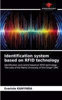 Identification system based on RFID technology