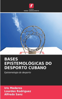 Bases Epistemológicas Do Desporto Cubano