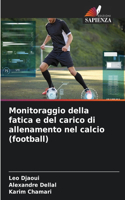 Monitoraggio della fatica e del carico di allenamento nel calcio (football)