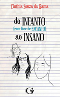 Do Infanto (com Fase De Encanto) Ao Insano