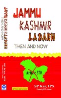 Jammu Kashmir Ladakh Then and Now
