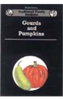 Health Series Gourds and Pumpkins: v. 2 (Traditional Family Medicines, v. 2)
