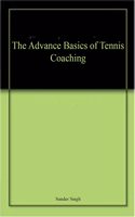 The Advance Basics Of Tennis Coaching