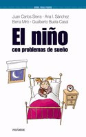 El nino con problemas de sueno / The Child with Sleep Problems (Guias Para Padres)