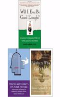 Will I Ever Be Good Enough?, You're Not Crazy It's Your Mother! and Mothers Who Can't Love 3 Books Collection Set