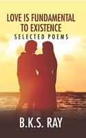 Love is Fundamental To Existence