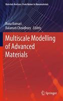 Multiscale Modelling of Advanced Materials