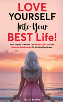 Love Yourself Into Your BEST Life