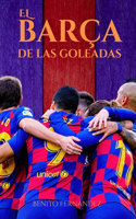 El Barça de las goleadas: (Súper Fans del Barça)