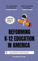 Reforming K-12 Education in America