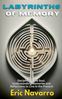 Labyrinths of Memory