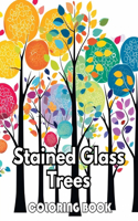 Stained Glass Trees Coloring Book