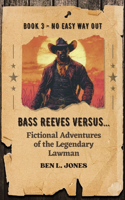 Bass Reeves Versus... Fictional Adventures of the Legendary Lawman