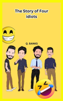 The Story of Four idiots