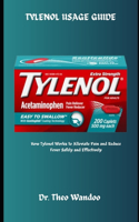 Tylenol Usage Guide: How Tylenol Works to Alleviate Pain and Reduce Fever Safely and Effectively