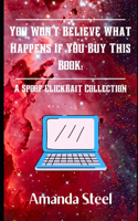 You Won't Believe What Happens If You Buy This Book