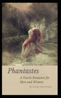 Phantastes: George MacDonald (Sci-Fi & Fantasy, Classics Literature) [Illustrated]