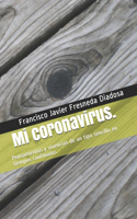 Mi coronavirus.: Pensamientos y vivencias de un tipo sencillo en tiempos confinados