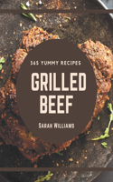 365 Yummy Grilled Beef Recipes