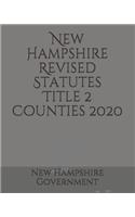 New Hampshire Revised Statutes Title 2 Counties 2020