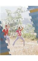 Living a Healthy Lifestyle: .....all the nuts & the bolts