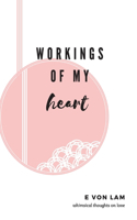 Workings of my heart