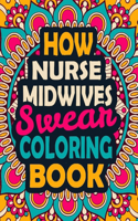 How Nurse Midwives Swear Coloring Book
