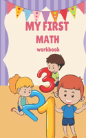 My First Math Workbook: Math Activities For Preschool and kindergarten: Number Recognition, Color and Trace The Numbers