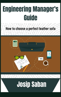 Engineering manager's guide: How to choose the perfect leather sofa