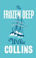 The Frozen Deep: (Annotated Edition)