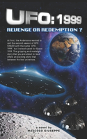 Ufo: 1999: Revenge or Redemption?