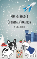 Max & Rolo's Christmas Vacation
