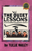 Quiet Lessons of an Incredibly Loud Adventure