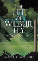 Life of Wilbur Fly