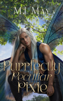 Purrfectly Peculiar Pixie: Phlox's Story(5 Perfect Pixie)