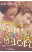 A Simple Habana Melody: A Novel