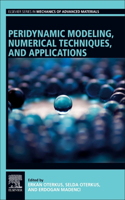 Peridynamic Modeling, Numerical Techniques, and Applications: (Elsevier Series in Mechanics of Advanced Materials)