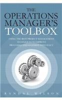 Operations Manager's Toolbox, The: Using the Best Project Management Techniques to Improve Processes and Maximize Efficiency