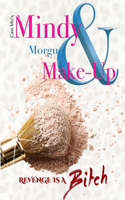 Mindy, Morgue & Make-Up