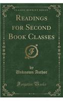 Readings for Second Book Classes (Classic Reprint)