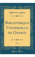 Bibliothèque Universelle de Genève, Vol. 5 (Classic Reprint)