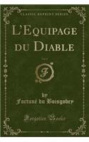 L'Equipage Du Diable, Vol. 2 (Classic Reprint)