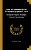 Guide Des Amateurs Et Des Étrangers Voyageurs À Paris