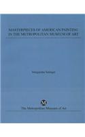 Masterpieces of American Painting in the Metropolitan Museum of Art