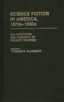 Science Fiction in America, 1870s-1930s