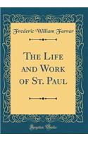The Life and Work of St. Paul (Classic Reprint)