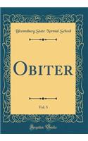 Obiter, Vol. 5 (Classic Reprint)